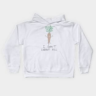 I don’t carrot all Kids Hoodie